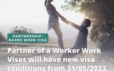Partner of a Worker Work Visas will have new visa conditions from 31/05/2023